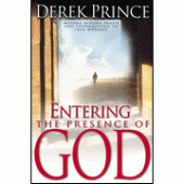 Entering the Presence of God By Derek Prince 